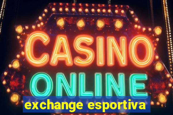 exchange esportiva